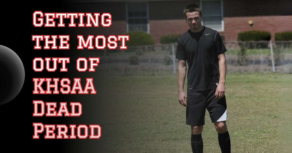 "Getting the most out of KHSAA Dead Period"
