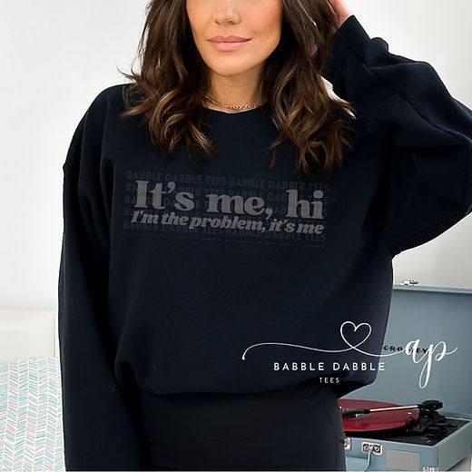 It's Me, Hi, I'm The Problem It's Me