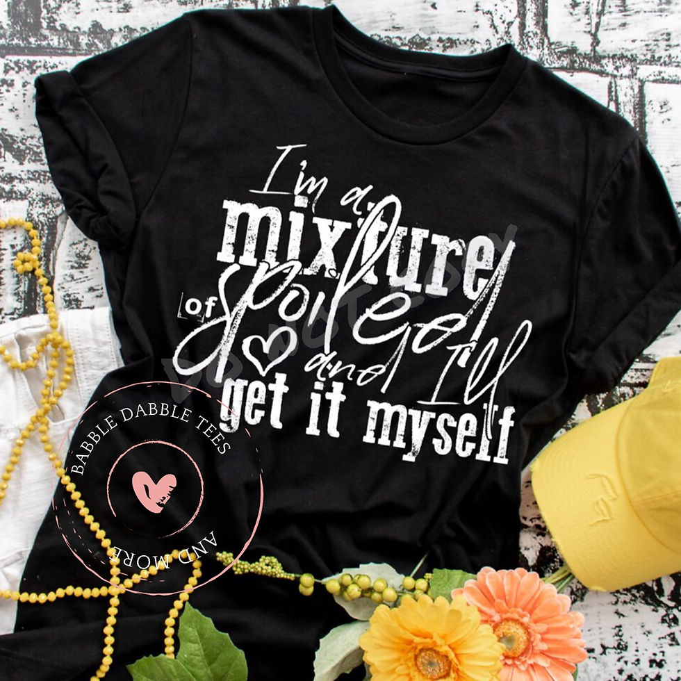 I'm a Mixture of Spoiled and I'll Get it Myself