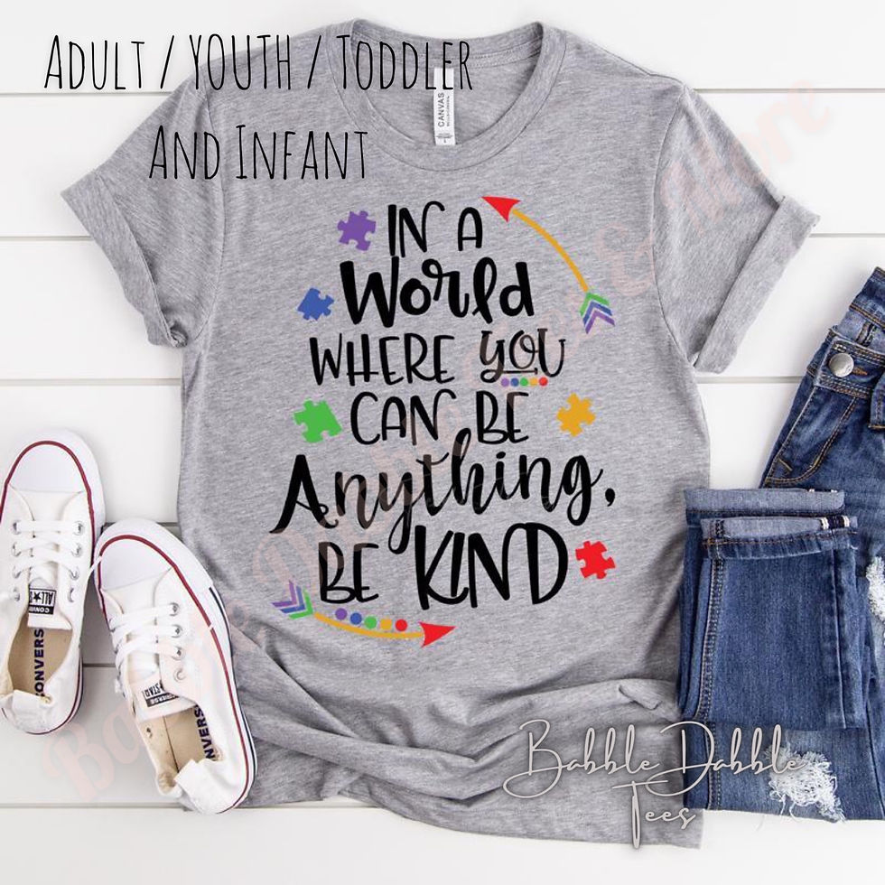 In a World Where You Can Be Anything Be Kind