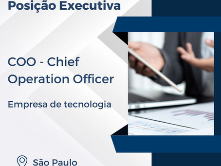 COO - Chief Operation Officer | Empresa Multinacional | São Paulo