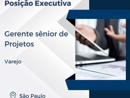     Gerente Sênior em Projetos | Varejo | São Paulo