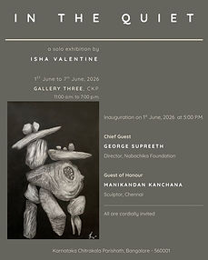 IN THE QUIET a solo exhibition by ISHA VALENTINE.jpg