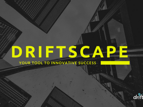 Driftscape - Your Tool to Innovative Success