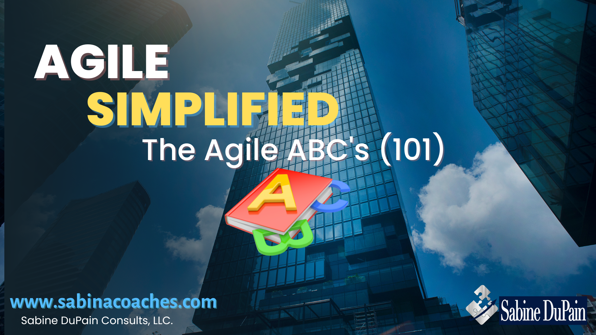 Agile Simplified: The Agile ABCs (101)