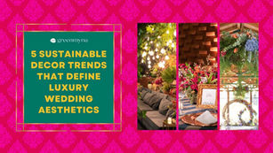 5 Sustainable Decor Trends That Define Luxury Wedding Aesthetics