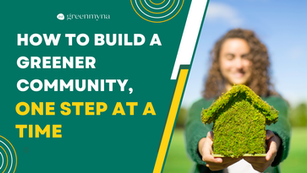 How to Build a Greener Community, One Step at a Time