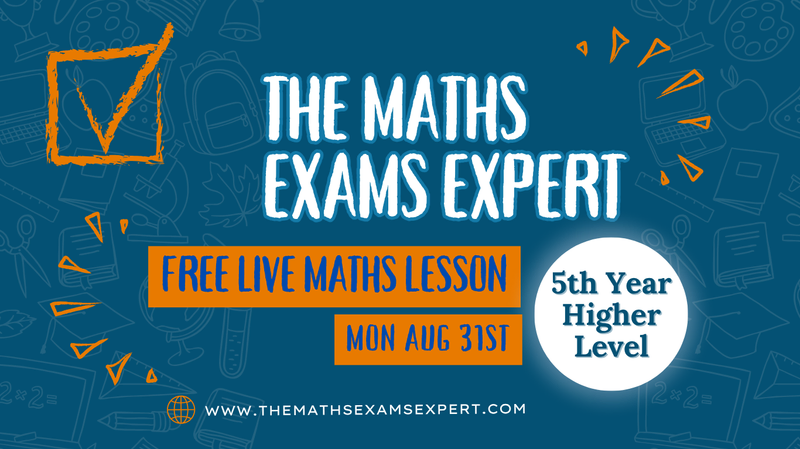 5th Year Leaving Cert Higher Level Maths. Free grinds. Online lessons. Revision Grinds. Back to School.