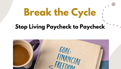Break the Cycle - Stop Living Paycheck to Paycheck - Workbook (2).png