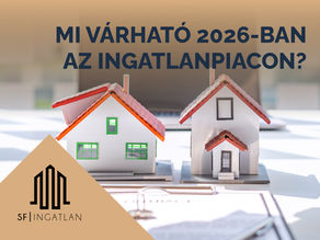 Mi várható 2026-ban az ingatlanpiacon?