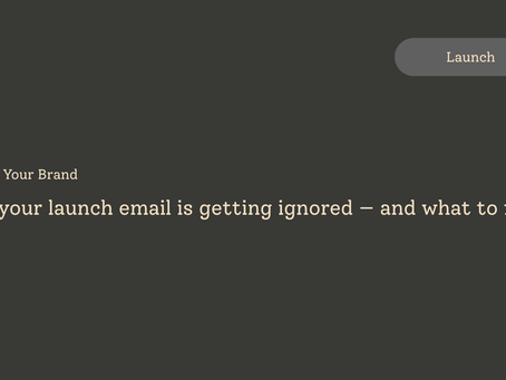 Why your launch email is getting ignored — and what to fix first