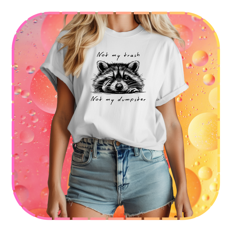 Not my dumpster - T-Shirt