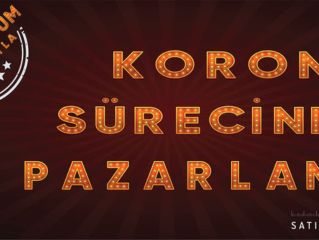 PT Barnum Kafasıyla: Korona Sürecinde Pazarlama