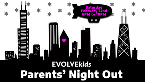 EVOLVEkids Parents' Night Out (Feb. 22nd)