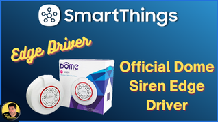 How to Install SmartThings Edge Drivers For the Dome Siren