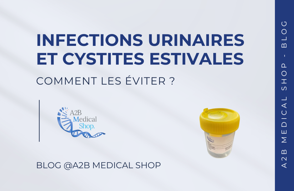 Infection urinaire cystite été comment éviter causes symptômes traitement analyse urine