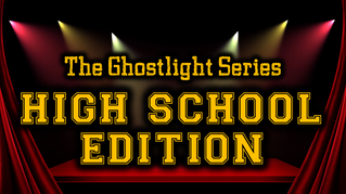 High School Students Shine on Stage in The Ghostlight Series