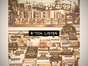 Spotlight: B*tch, Listen Podcast