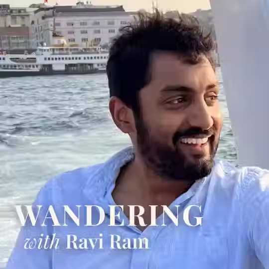 Wandering with Ravi Ram