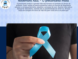 NOVEMBRO AZUL - O PRECONCEITO MATA - VIVA O SUS!