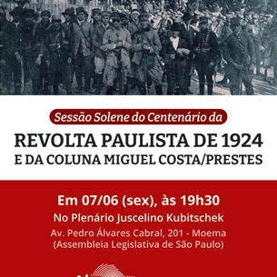 Alesp homenageia a Revolução de 1924 em São Paulo e os cem anos da Coluna Prestes