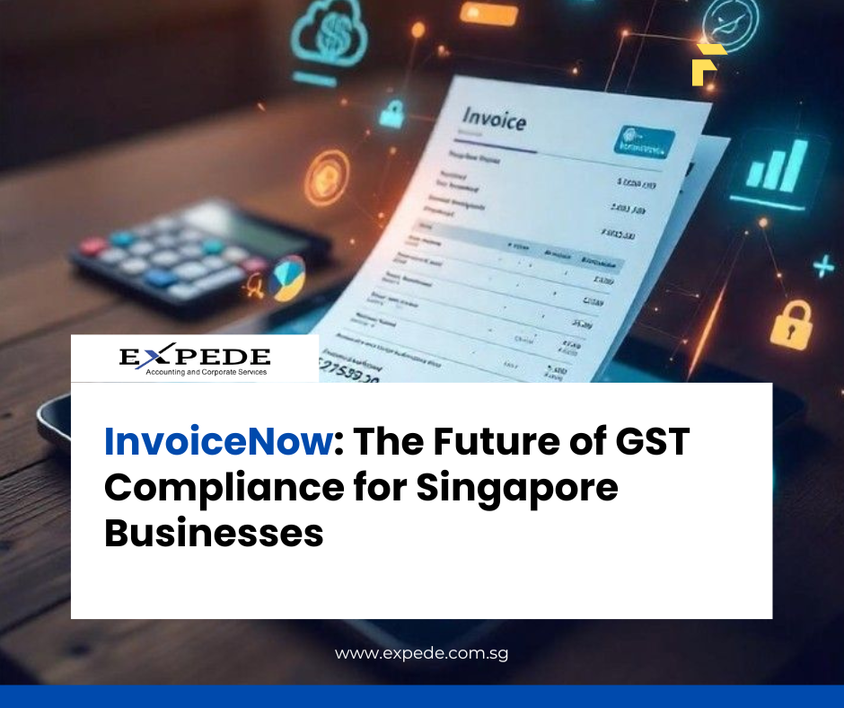 InvoiceNow: The Future of GST Compliance for Singapore Businesses
