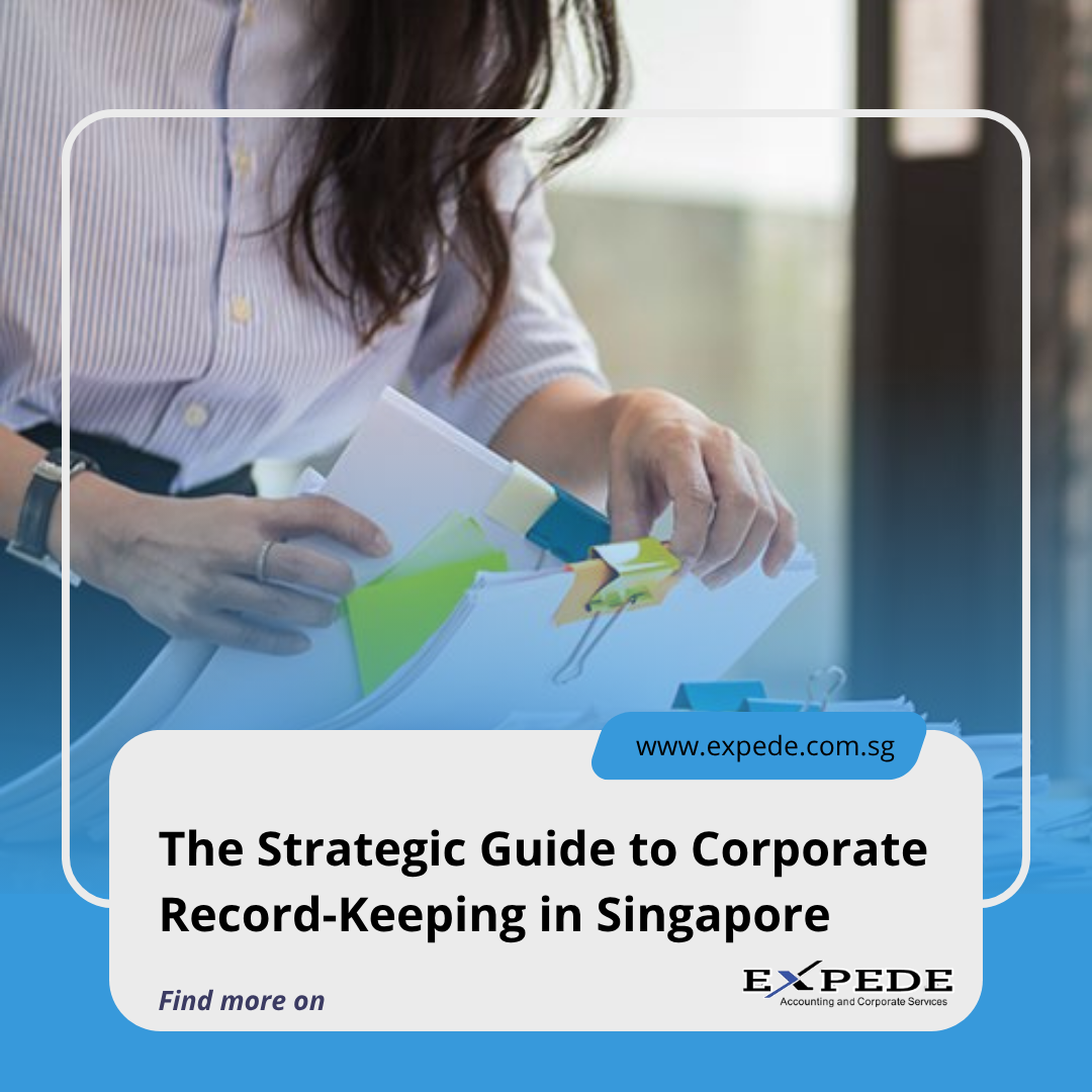 The Strategic Guide to Corporate Record-Keeping in Singapore