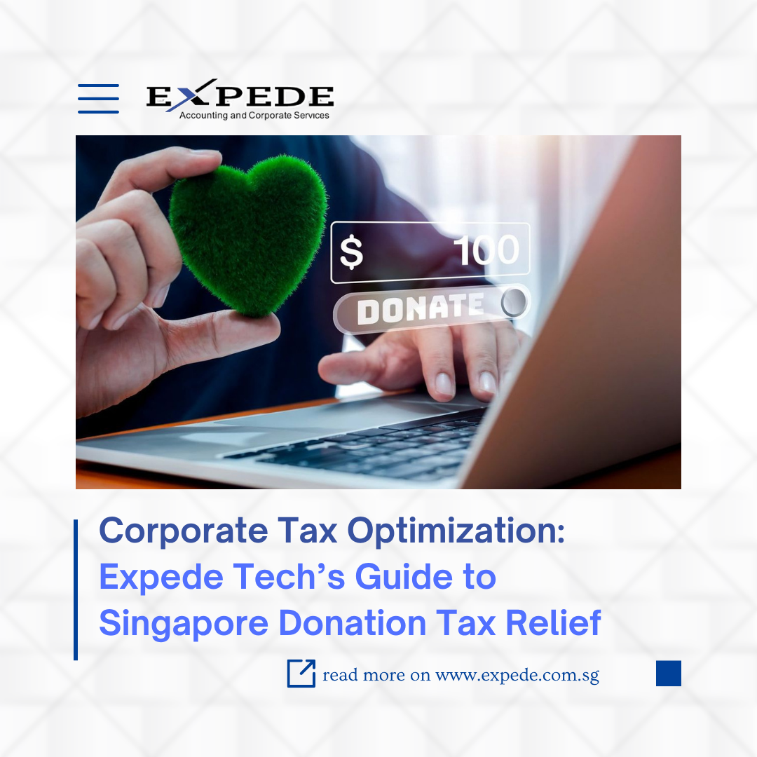 Corporate Tax Optimization: Expede Tech’s Guide to Singapore Donation Tax Relief