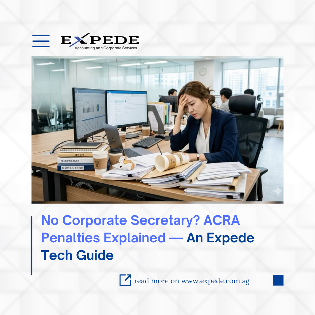 No Corporate Secretary? ACRA Penalties Explained — An Expede Tech Guide