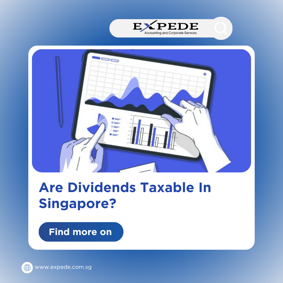 Are Dividends Taxable In Singapore? (2026 SME Quick Guide)