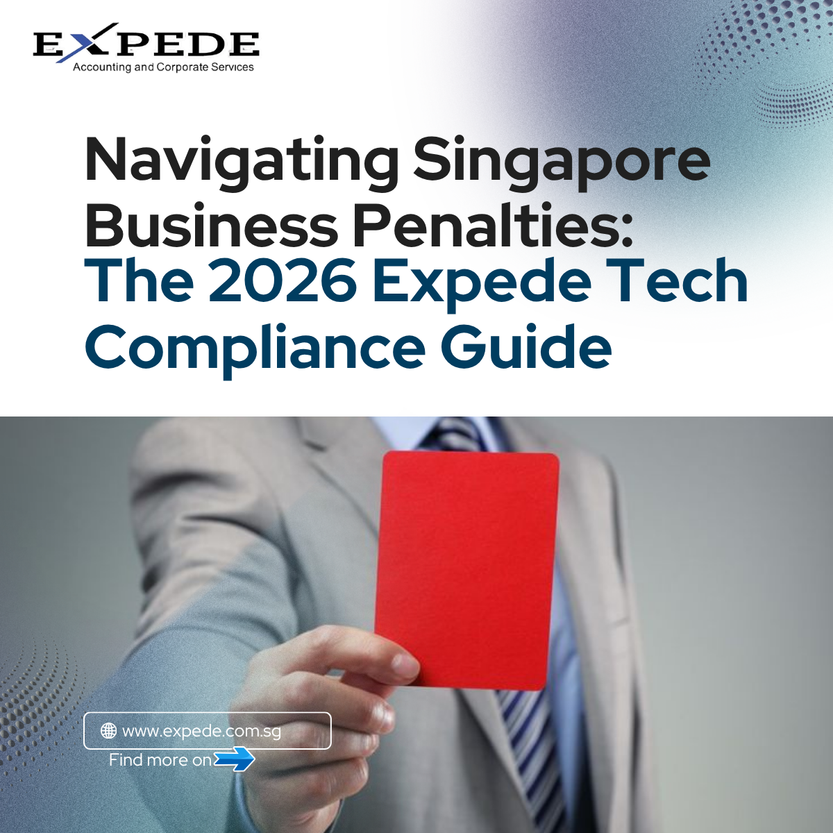 Navigating Singapore Business Penalties: The 2026 Expede Tech Compliance Guide