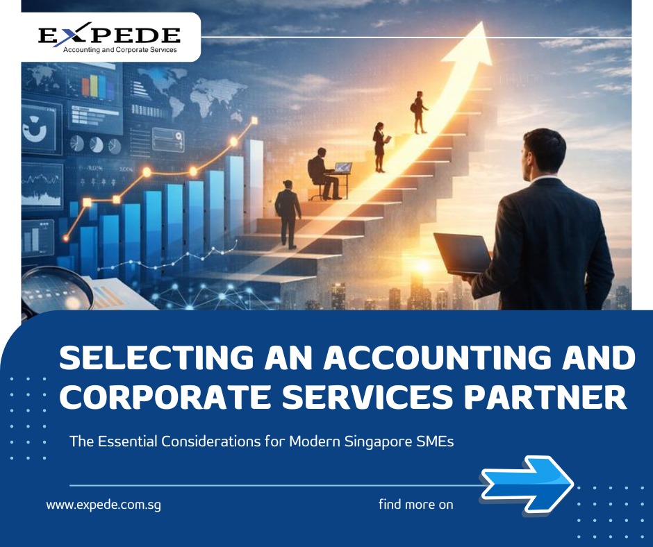 Selecting an Accounting and Corporate Services Partner: The Essential Considerations for Modern Singapore SMEs