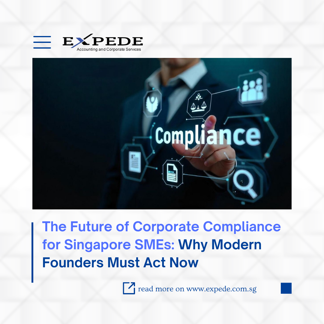 The Future of Corporate Compliance for Singapore SMEs: Why Modern Founders Must Act Now