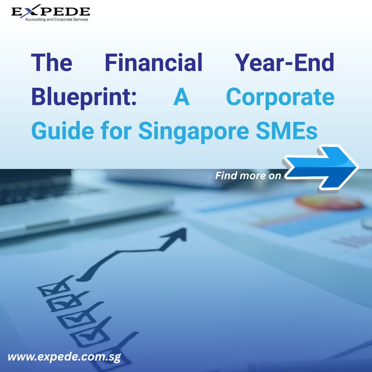 The Financial Year-End Blueprint: A Corporate Guide for Singapore SMEs