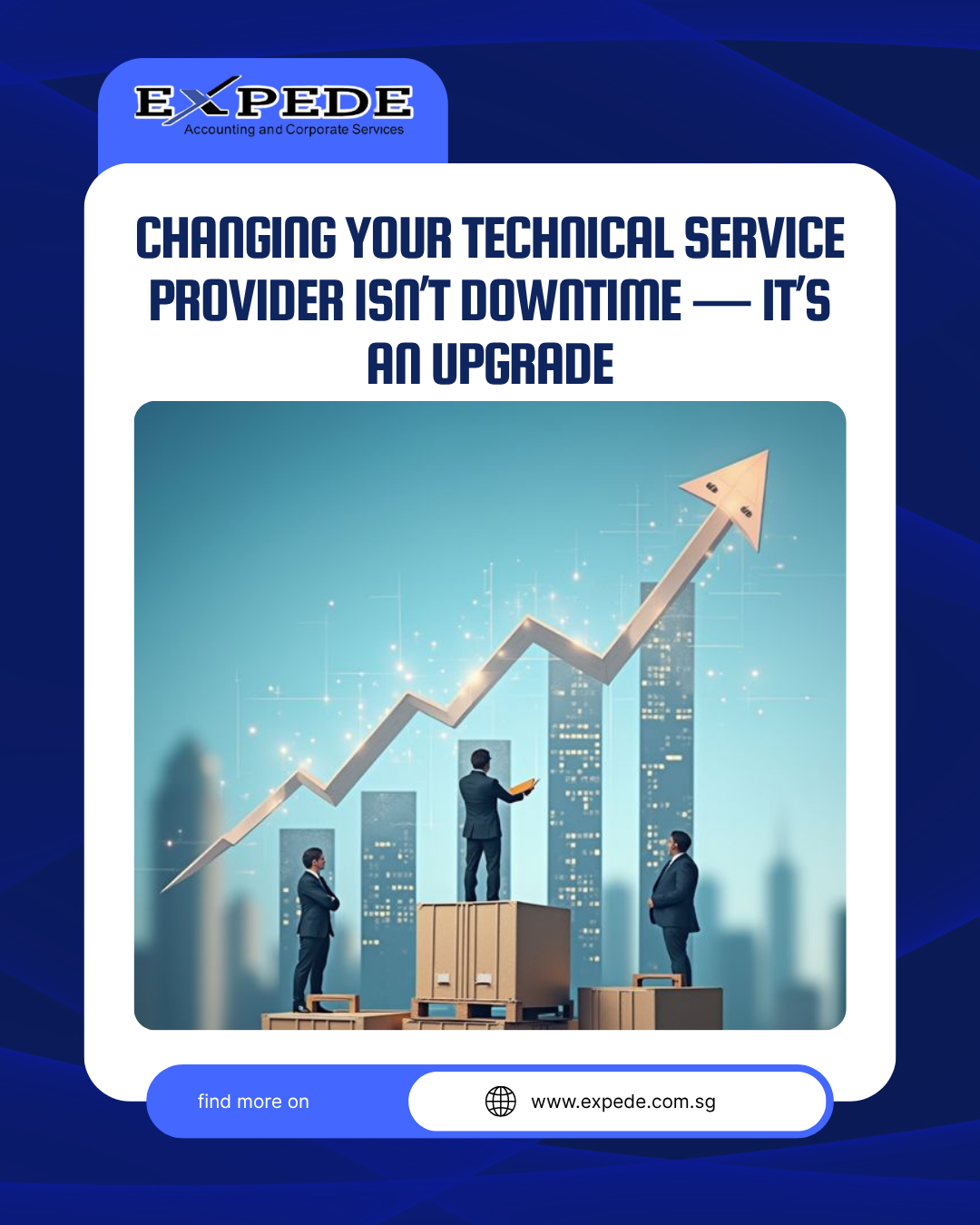 Changing Your Technical Service Provider Isn’t Downtime — It’s an Upgrade