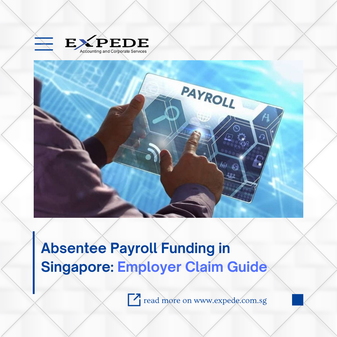 Absentee Payroll Funding in Singapore: Employer Claim Guide