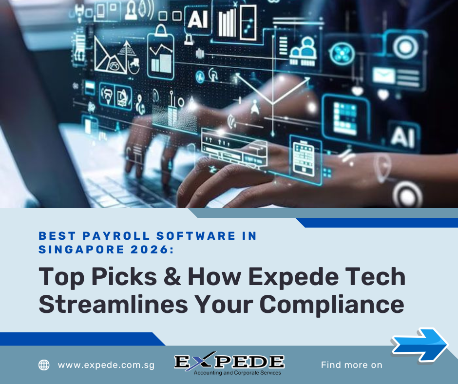 Best Payroll Software in Singapore 2026: Top Picks & How Expede Tech Streamlines Your Compliance