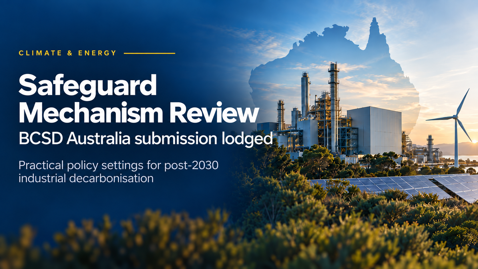 BCSD Australia Safeguard Mechanism Review submission lodged — industrial decarbonisation and clean energy banner