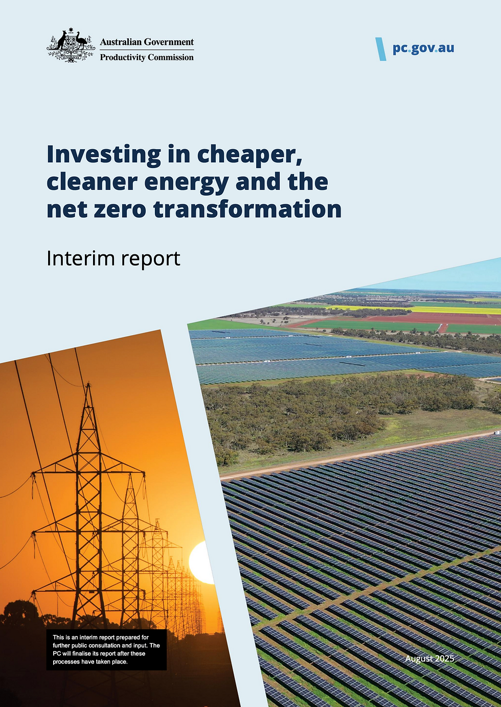 Productivity Commission’s interim report, Investing in Cheaper, Cleaner Energy and the Net Zero Transformation.