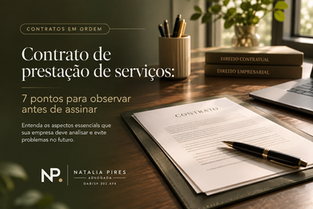 Contrato de prestação de serviços: pontos de atenção antes de assinar