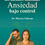 Miniatura: “Causas distintas, los mismos síntomas – Ansiedad bajo control”
