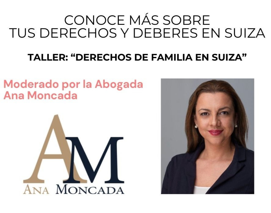 Mis Derechos y Deberes en Suiza moderado por la Abogada Ana Moncada