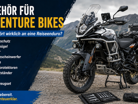 Zubehör für Adventure Bikes: Was gehört wirklich an eine Reiseenduro?