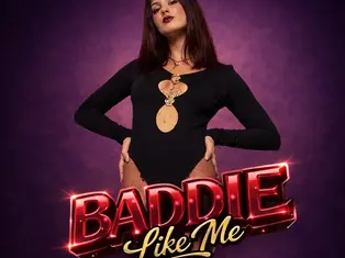 “BADDIE LIKE ME” By Sheena-Rae
