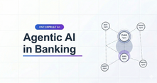 Agentic AI in Banking: What It Is, How It Works, and Why It’s Different