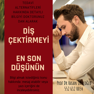 Diş Çektirmeyi En Son Düşünün
