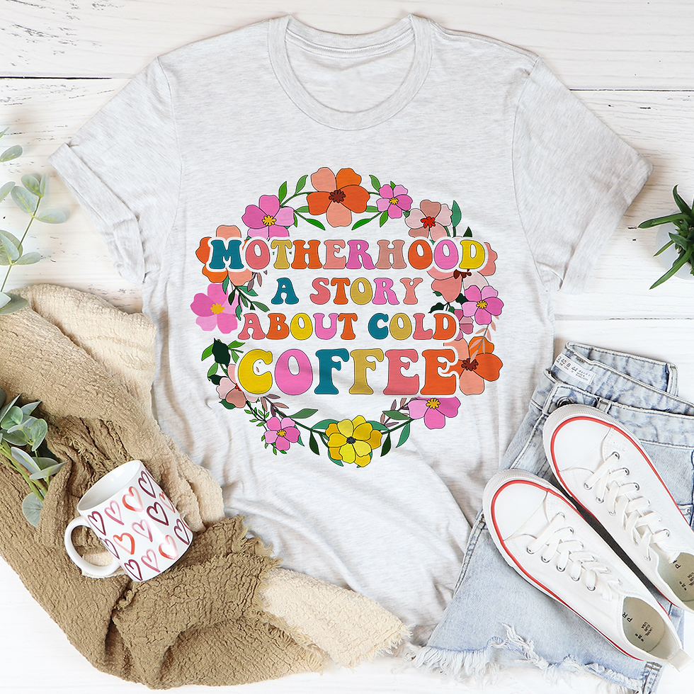 Motherhood a Story About Cold Coffee T-Shirt