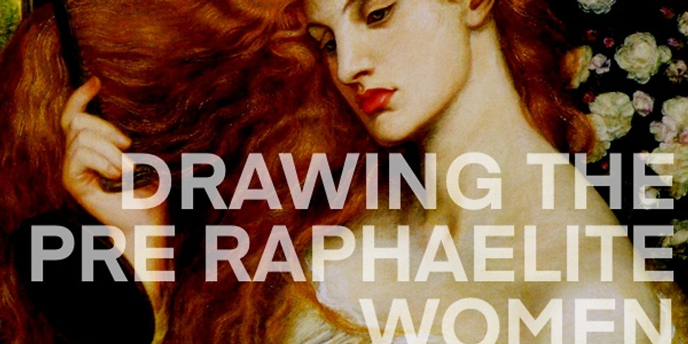 DRAWING PRE RAPHAELITE WOMEN