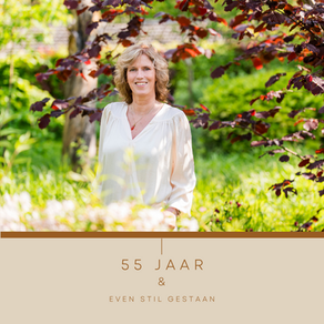 55 jaar - en even stilgestaan bij later