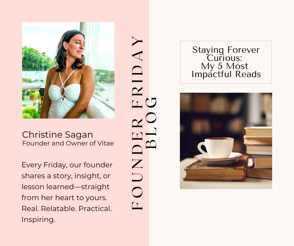 Woman in white dress gazes out window. Text: "Founder Friday Blog" and "Staying Forever Curious: My 5 Most Impactful Reads." Cup on books.